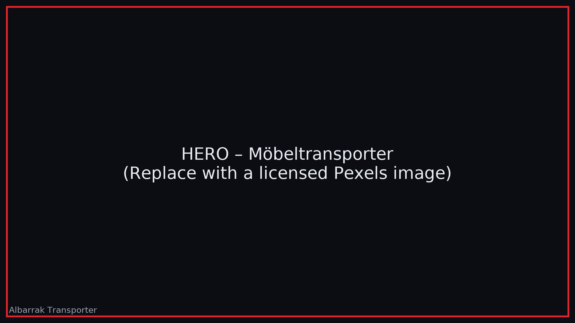 Möbeltransporter in Hannover – Albarrak Transporter